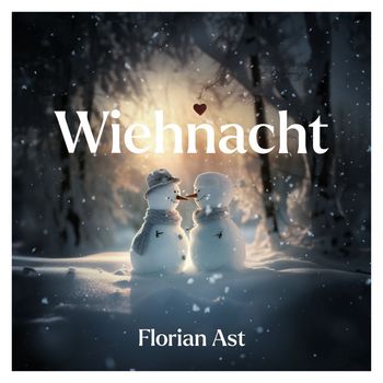 Florian Ast - Wiehnacht