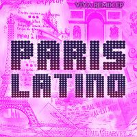 Paris Latino - Paris Latino (Viva Remix Playlist EP)