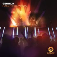 Gentech - Make My Body Move