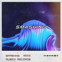 Gezz - Smashing