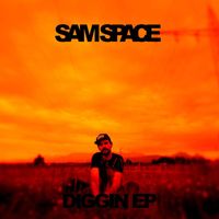 Sam Space - Diggin (Explicit)