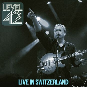 Level 42 - Live in Switzerland (Remastered 2023)