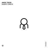AnDe Trois - Haughty Tone