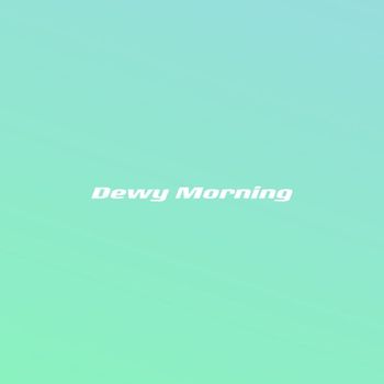 Wendy Anderson - Dewy Morning