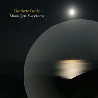 Charlotte Funke - Moonlight Sweetness