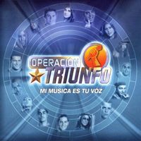 Operación Triunfo - Mi Música Es Tu Voz