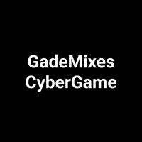 GadeMixes - CyberGame