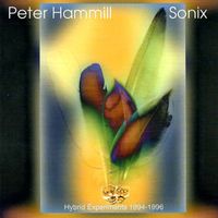 Peter Hammill - Sonix (Hybrid Experiments 1994-1996)