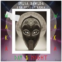 Inusa Dawuda - Waka Waka Day & Night (Ben Neeson Remix)