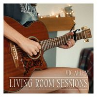 Vic Allen - Living Room Sessions