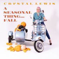 Crystal Lewis - A Seasonal Thing...FALL