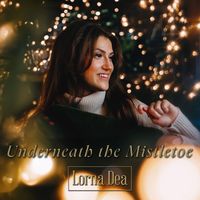 Lorna Dea - Underneath the Mistletoe