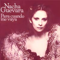Nacha Guevara - Para cuando me vaya