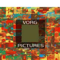 Vorg - Pictures