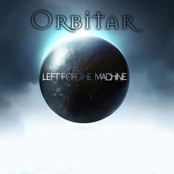 Orbitar - Left For The Machine