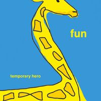 Temporary Hero - fun