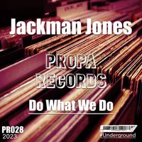 Jackman Jones - Do What We Do
