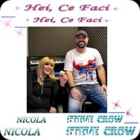 Nicola - Hei, Ce Faci (feat. Steve Crow)