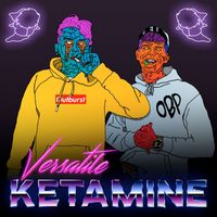 Versatile - Ketamine