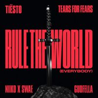 Tiësto, Tears For Fears, NIIKO X SWAE, GUDFELLA - Rule The World (Everybody)