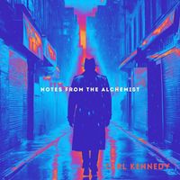 Carl Kennedy - Notes from the Alchemist