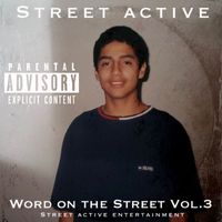 Street Active - Word On The Street, Vol. 3 (Explicit)