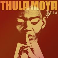 Bella - Thula Moya