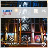 Sharapov - I Feel Life
