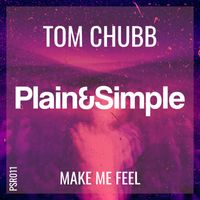 Tom Chubb - Make Me Feel