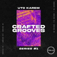 Uto Karem - Crafted Grooves #1
