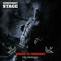 Confront Stage - Where Is Freedom?