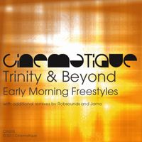 Trinity & Beyond - Early Morning Freestyles