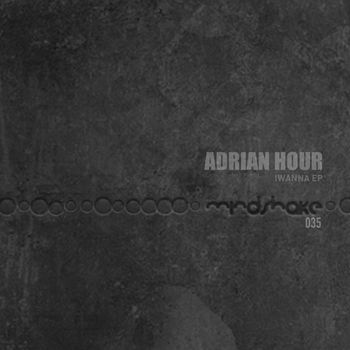 Adrian Hour - IWANNA EP