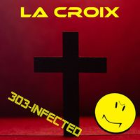 303-Infected - La Croix