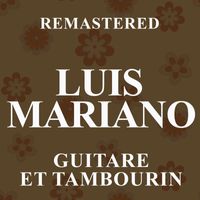 Luis Mariano - Guitare et tambourin (Remastered)