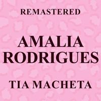 Amalia Rodrigues - Tia Macheta (Remastered)
