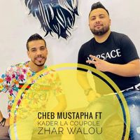 Cheb Mustapha - Zhar walou