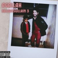 Agallah - Brownsvillain 3 (Explicit)