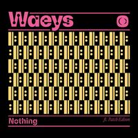 Waeys - Nothing