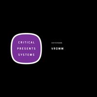 Vromm - Critical Presents: Systems 008