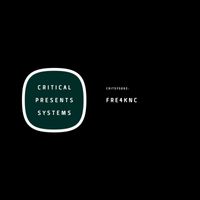Fre4knc - Critical Presents: Systems 002