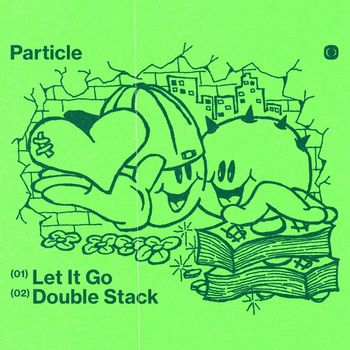 Particle - Let It Go / Double Stack