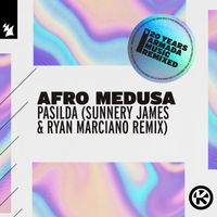 Afro Medusa - Pasilda (Sunnery James & Ryan Marciano Remix)