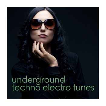 Various Artists - Underground Techno Electro Tunes