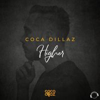 Coca Dillaz - Higher
