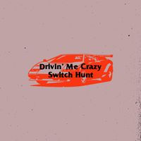 Particle - Drivin' Me Crazy / Switch Hunt
