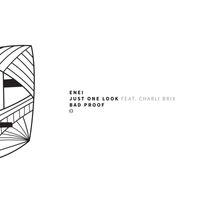 Enei - Just One Look / Bad Proof