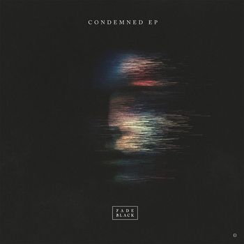 Fade Black - Condemned EP