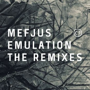 Mefjus - Emulation - The Remixes