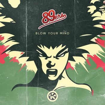 89ers - Blow Your Mind (Explicit)